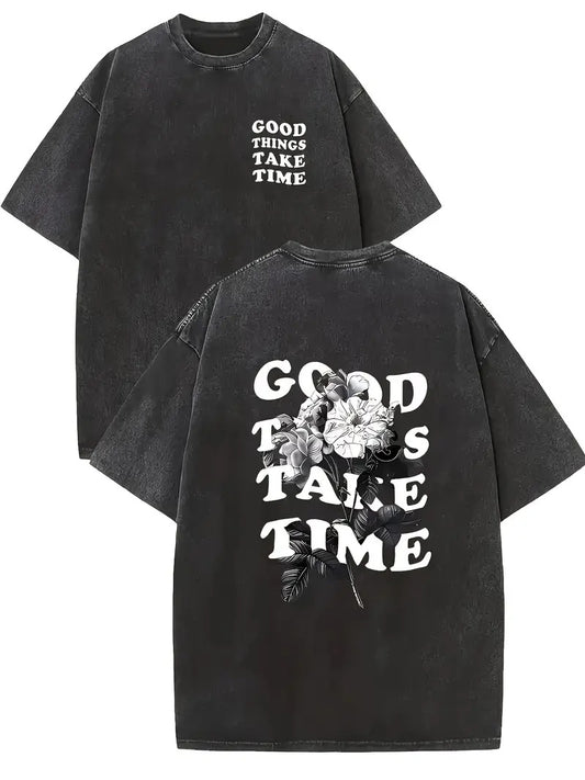GOOD TIMES TAKE TIME T-shirt