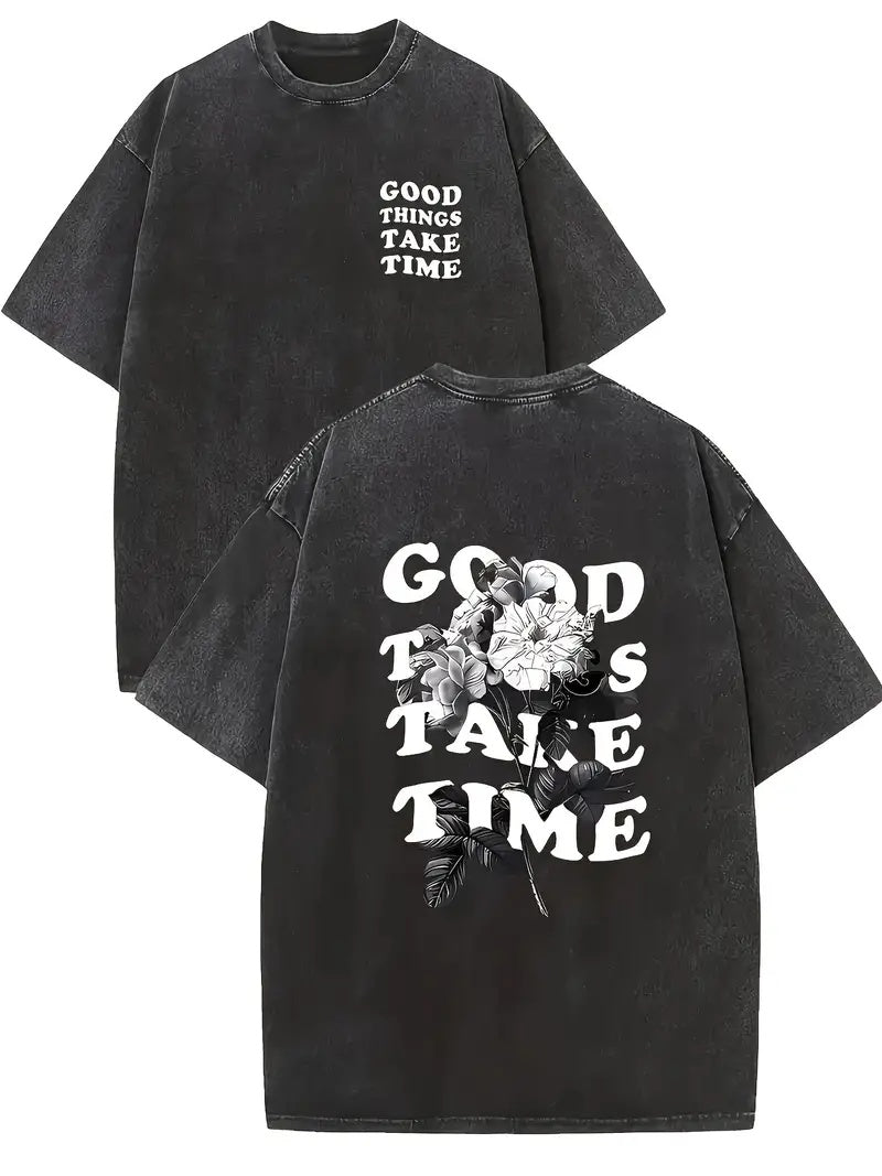 GOOD TIMES TAKE TIME T-shirt